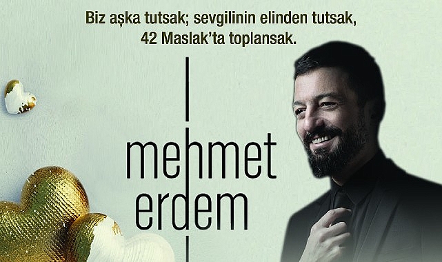 14-subat-sevgililer-gunu-42-maslak-ta-askin-tarifi-mehmet-erdem-ile-yazilacak.jpg