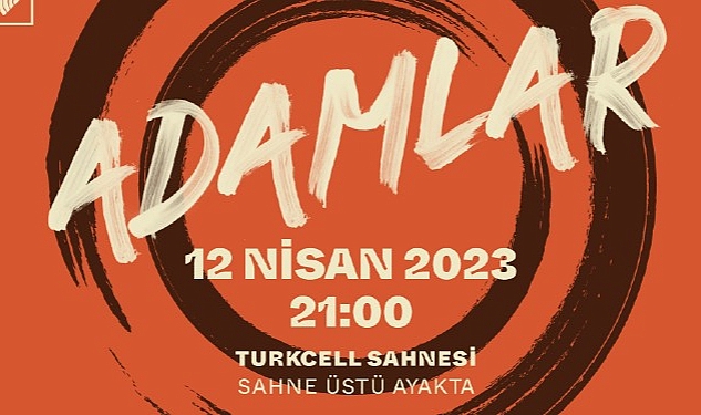 adamlar-12-nisanda-zorlu-psmye-geliyor.jpg