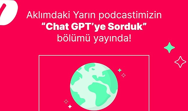 yemeksepetinin-podcast-serisi-aklimdaki-yarinda-sira-disi-bir-konuk-chatgpt.jpg