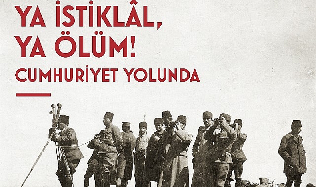 cumhuriyet-yolunda-milli-mucadele-sergisi-cumhuriyetin-kalbinde-aciliyor.jpg