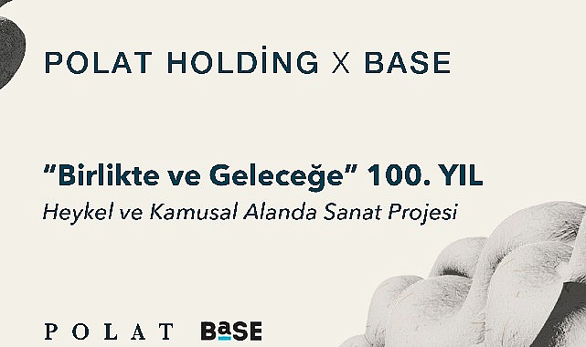 polat-holding-ve-base-is-birligiyle-yapilacak-birlikte-ve-gelecege-100-yil-sergisi-icin-juri-degerlendirme-sureci-devam-ediyor.jpg