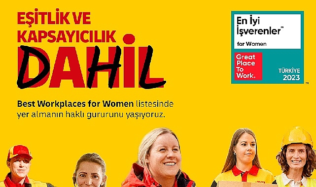 dhl-express-turkiye-kadin-calisanlari-icin-sundugu-isyeri-deneyimiyle-bir-kez-daha-en-iyi-isverenler-listesinde.jpg