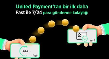 Işık hızında para transferi FAST  United Payment'ta