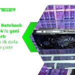 monster-notebook-ces-2024te-yeni-ekran-karti-urunuyle-ilk-defa-gorucuye-cikti.jpg