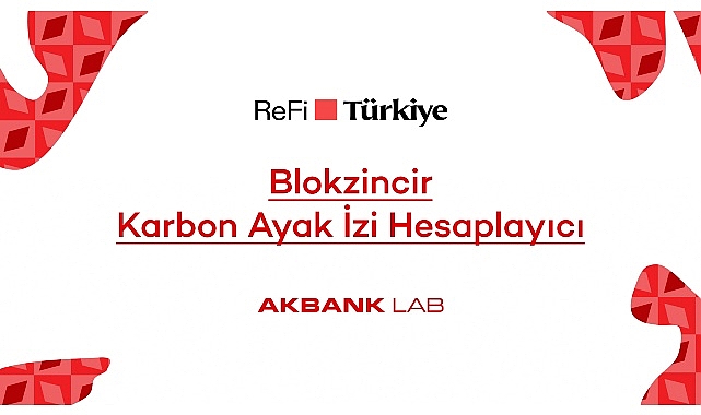 akbank-labden-refi-turkiye-platformuna-ozel-blokzincir-karbon-ayak-izi-hesaplayici.jpg