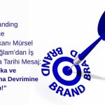 Global Branding Conference Zirve Başkanı'ndan İş Dünyasına Tarihi Mesaj